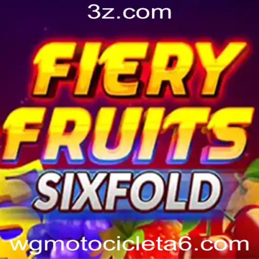 FieryFruitsSixFold: Desvendando o Universo das Frutas Flamejantes